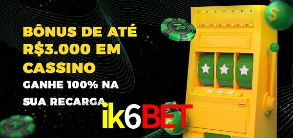 ik6bet melhor bônus de depósito